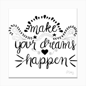 Make Your Dreams Happen 2 Canvas Print