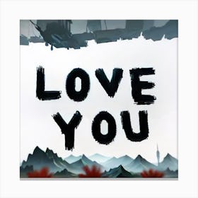 Love You Canvas Print