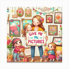 Give Me Pictures Canvas Print