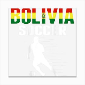 Bolivia Soccer Fans Jersey Proud Bolivian Football Lovers Canvas Print