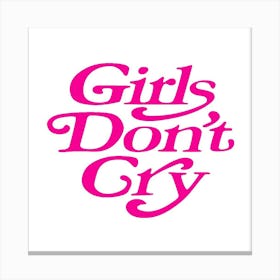 Girls Don'T Cry 1 Canvas Print