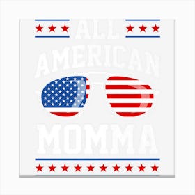 All American Momma Patriotic 4th Of July Canvas Print