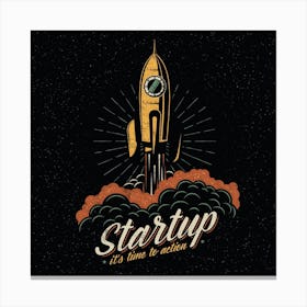 Start Up Time To Act Canvas Print