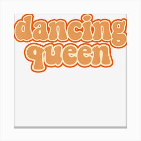 Dancing Queen Vintage Dancing 70s Canvas Print