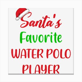 Santas Favorite Water Polo Player Funny Gift Christmas Canvas Print