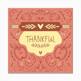 Thankful Rolling Pin Pink Square Illustrated  Canvas Print