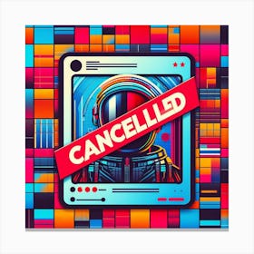 Cancelled Poster Canvas Print