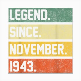 Legend Since November 1943 79 Years Old Gifts 79th Birthday Canvas Print