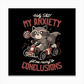 Racing to Conclusions - Funny Creepy Cute Sarcasm Anxiety Raccoon Gift Canvas Print