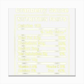 Funny Thanksgiving Cranberry Sauce Nutrition Facts Matching Canvas Print