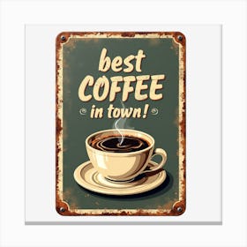 Best Coffee In Town Canvas Print