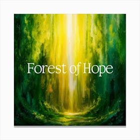 Forest Of Hope Canvas Print