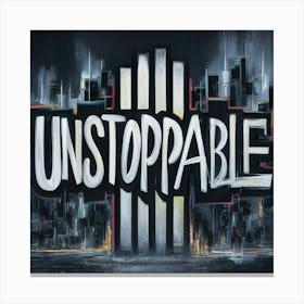 Unstoppable 2 Canvas Print