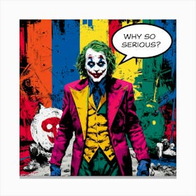 Why So Serious? Canvas Print