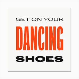 Dancing Shoes 2 Square Canvas Print