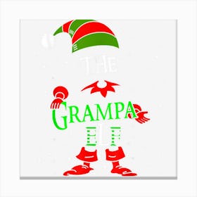 Grampa Elf Group Matching Family Christmas Pajama Outfit Canvas Print