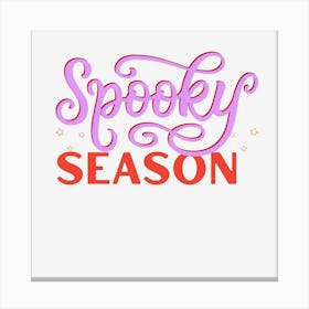 Spooky Season Quote of Halloween Art Canvas Print