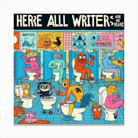 Here All Writers Are Canvas Print