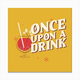 Once Upon A Drink - Design Maker Featuring A Retro Cocktail Illustration Canvas Print