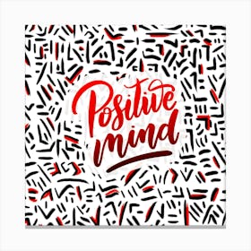 Positive Mind Canvas Print