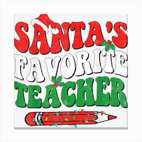 Santas Favorite Teacher Christmas Santa Hat Matching Group Canvas Print