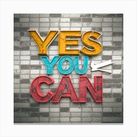 Yes You Can 1 Canvas Print