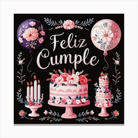 Feliz cumple and Feliz cumpleaños sign means Happy Birthday in Spanish language, Birthday party celebration gift with birthday cake candle colorful balloons best congratulation over light background wall artFeliz Cumple 25 Canvas Print