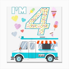 4th Birthday Ice Cream Truck Crew I M 4 Party Ice Cream Love Canvas Print