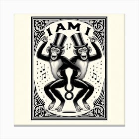 I Am A Monkey Canvas Print