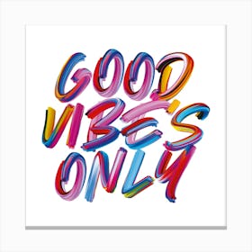 Colourful Graffiti Type Good Vibes Only 1 Canvas Print