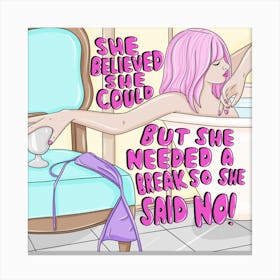 She Believed She Could Canvas Print