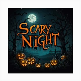 Scary Night 1 Canvas Print