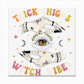 Women Thick Thighs Witch Vibes Halloween Moon Witches Tattoo Canvas Print