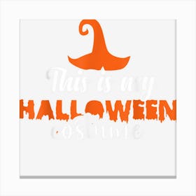 This Is My 1st Halloween Costume Tomb Of The Witch Canvas Print