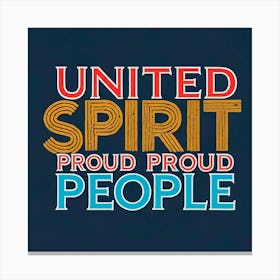 United Spirit Proud Proud People Canvas Print