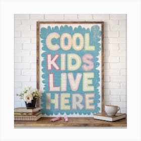 Cool Kids Live Here 2 Canvas Print