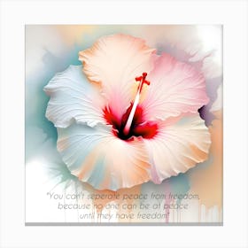 Inspirational Quotes (12) Hibiscus Flower Canvas Print