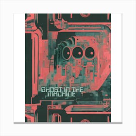 Ghost in the Machine Canvas Print