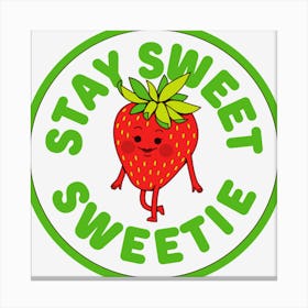 Stay Sweet Sweetie Canvas Print