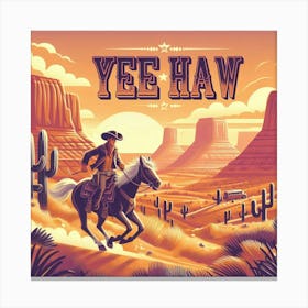 Yee Haw 1 Canvas Print