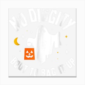 No Diggity About To Bag It Up Halloween Ghost Pumpkin Canvas Print