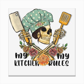 My Kitchen Rules Canvas Print