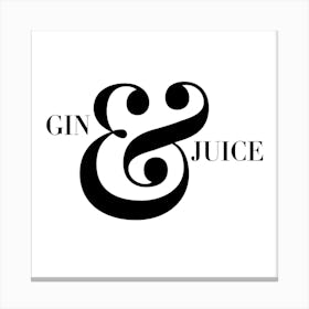 Gin And Juice Square Canvas Print