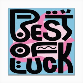Best Of Luck Canvas Print