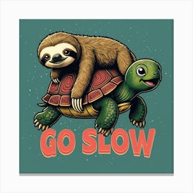 Go Slow Canvas Print