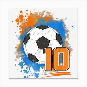 10th Birthday 10 Years Old Soccer Ball Canvas Print