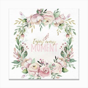 Enjoy Every Moment - Nursery Quotes Canvas Print