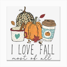 I Love Fall Most Of All Halloween Canvas Print