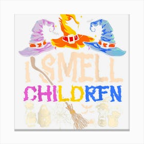 I M Smell Children Funny Witches Halloween Witch Costume Canvas Print