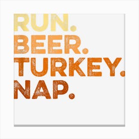 Funny Fall Sayings Thanksgiving Trot Run Beer Turkey Nap Canvas Print